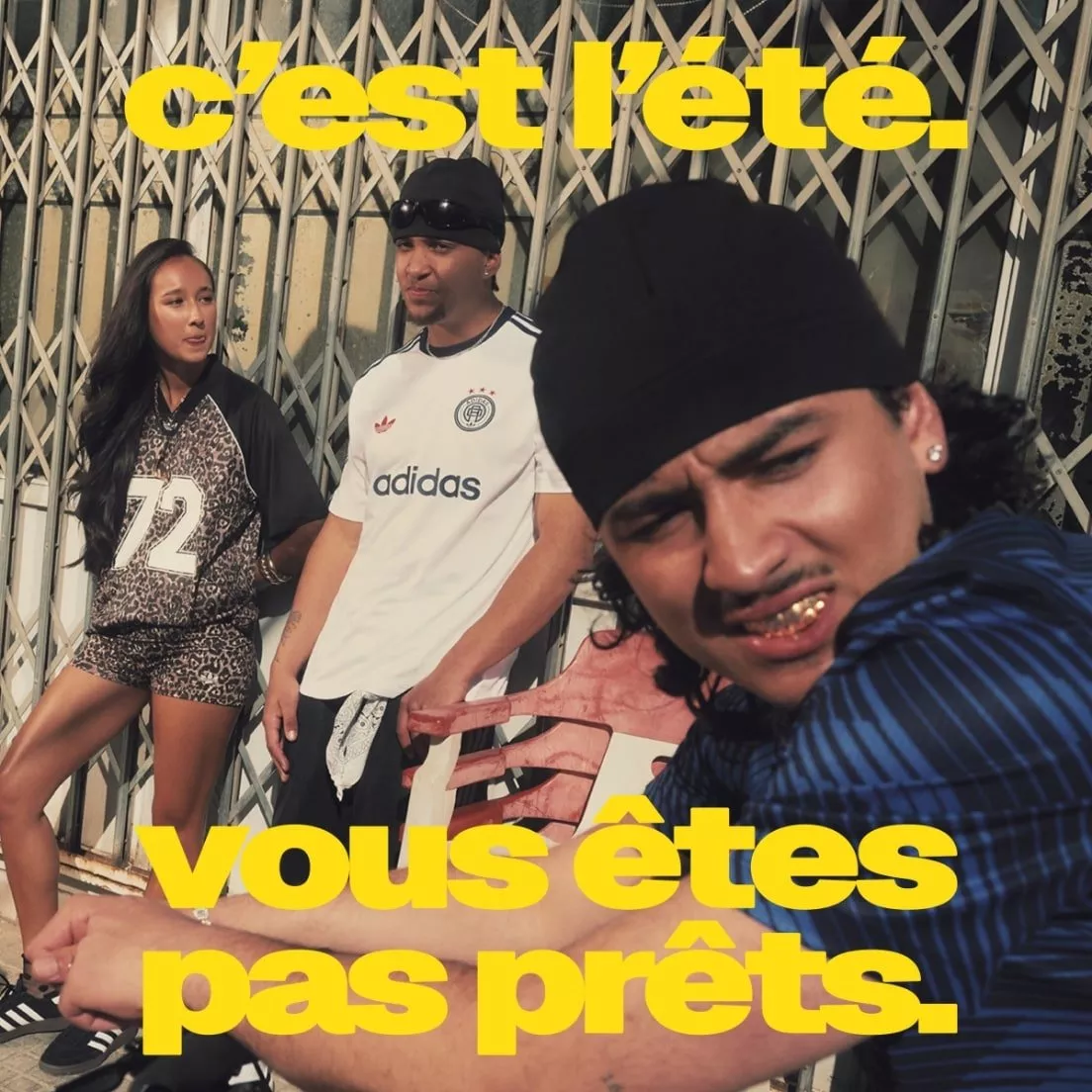 C'est l'été, vous êtes pas prêts